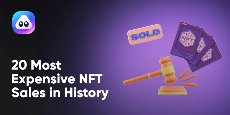 20 Most Expensive NFT Sales in History You Should Know About