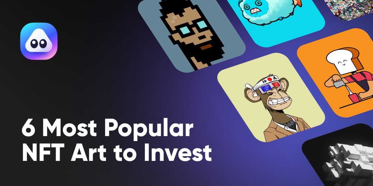6 Most Popular NFT Art to Invest in 2023 article cover