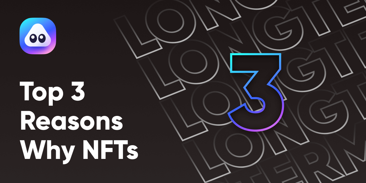 Top Three Reasons Why NFTs are Viable Long-term Assets article cover