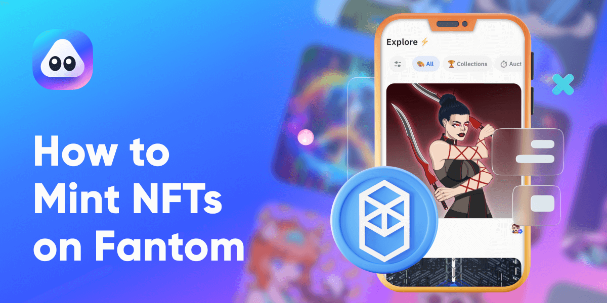 How to Mint and Earn with your own NFTs on FTM article cover