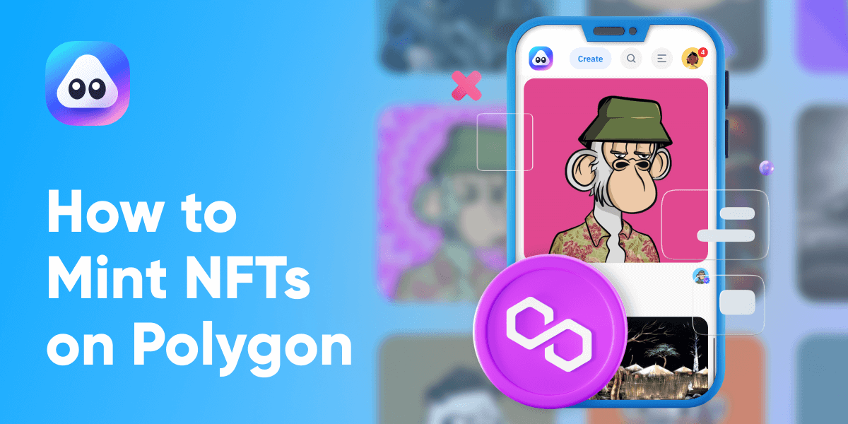 How to Mint and Earn with your own NFTs on Polygon article cover