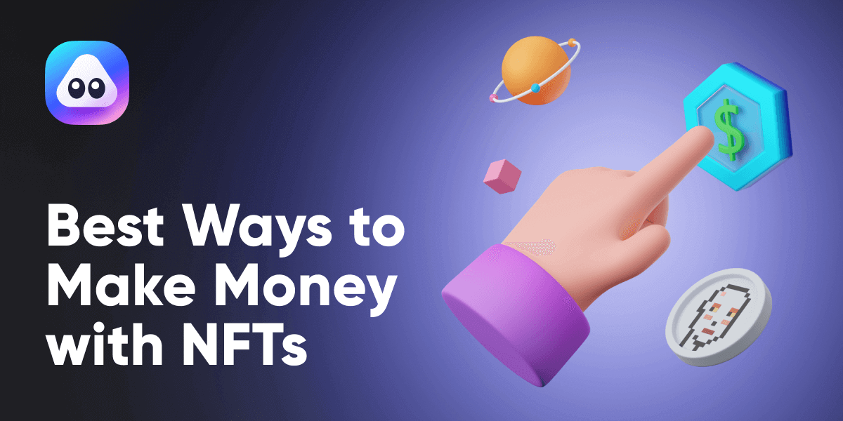 Best ways how to make money with NFTs for Beginners