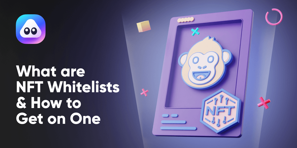 What are NFT Whitelists and How Do You Get on One? article cover