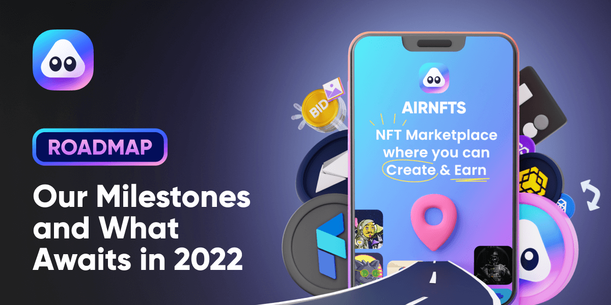 Our Milestones And What Awaits In Our 2022 Road Map article cover