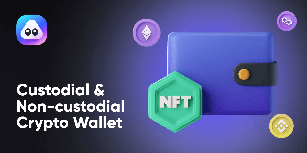 Custodial & Non-custodial Crypto Wallets Explained article cover