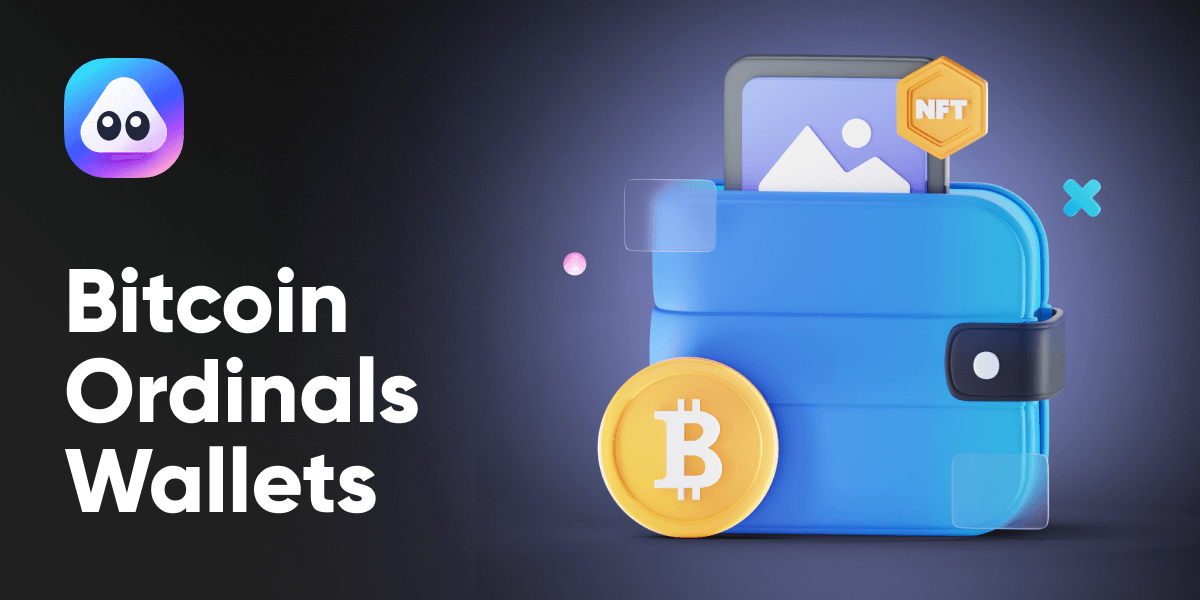 Best 3 Bitcoin Ordinals Wallets To Store & Trade Ordinal NFTs