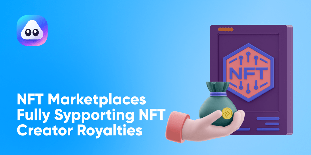 NFT Marketplaces Fully Supporting NFT Creator Royalties